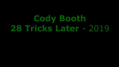 Cody Booth - 28 Tricks Edit - 2019