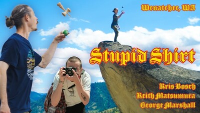 Stupid Shirt - Wenatchee Weekend Kendama Edit w/ George Marshall, Keith Matsumura, & Kris Bosh